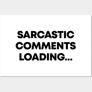 Sarcastic Comment Loading Ver.2 - Funny Sarcasm Posters and Art